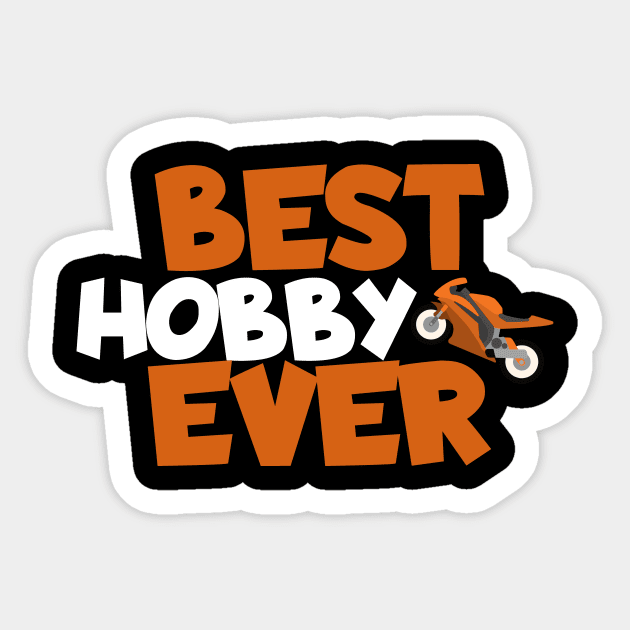 Motorcycle best hobby ever Sticker by maxcode